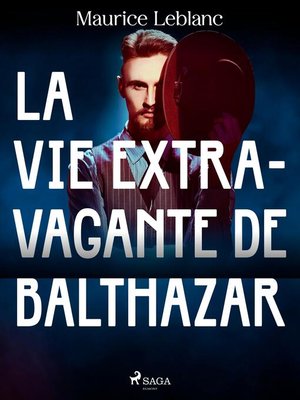 cover image of La Vie Extravagante de Balthazar